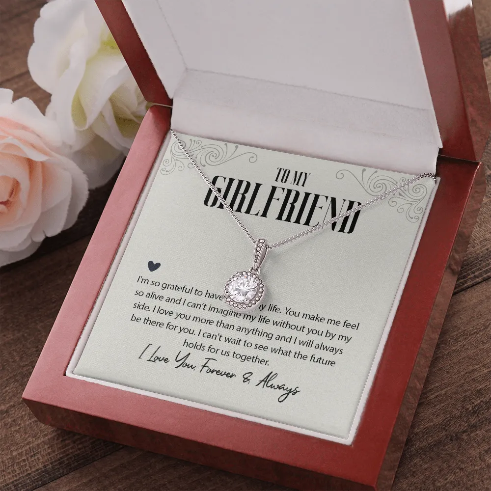 To My Girlfriend - Grateful To Have You - Eternal Necklace. Meaningful necklace for girlfriend
